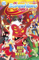 DC Super Hero Girls: Hits and Myths (DC Comics) cover
