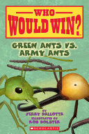 Who Would Win? Green Ants vs. Army Ants cover