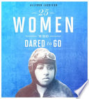25 Women Who Dared to Go cover