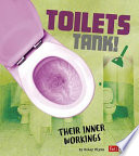 Toilets Tank! Their Inner Workings cover