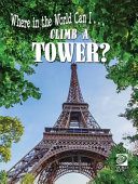Where in the World Can I...Climb a Tower? cover