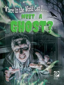 Where in the World Can I...Meet a Ghost? cover