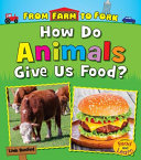 How Do Animals Give Us Food? cover