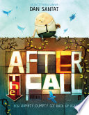 After the Fall: How Humpty Dumpty Got Back Up Again cover