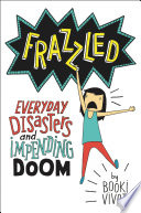 Frazzled: Everyday Disasters and Impending Doom cover