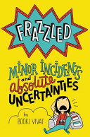 Frazzled: Minor Incidents and Absolute Uncertainties cover