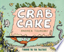 Crab Cake: Turning the Tide Together cover