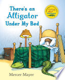 There's an Alligator Under My Bed cover