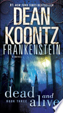 Dean Koontz's Frankenstein: Dead and Alive cover
