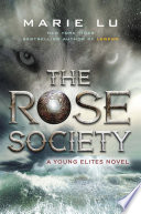 The Rose Society: A Young Elites Novel cover