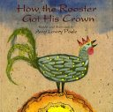 How the Rooster Got His Crown cover