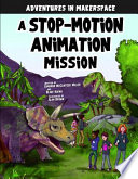 A Stop-Motion Animation Mission: A 4D Book cover