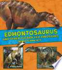 Edmontosaurus and Other Duckbilled Dinosaurs: The Need-To-Know Facts cover