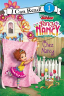 Fancy Nancy: Chez Nancy cover