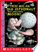 There Was an Old Astronaut Who Swallowed the Moon! cover