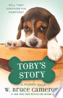 Toby's Story: A Dog's Purpose Puppy Tale cover