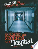 Behind the Double Doors: Exploring the Secrets of a Hospital cover