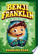 Benji Franklin: Kid Zillionaire cover