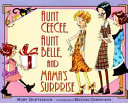 Aunt CeeCee, Aunt Belle, and Mama's Surprise cover