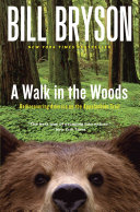 A Walk in the Woods: Rediscovering America on the Appalachian Trail cover