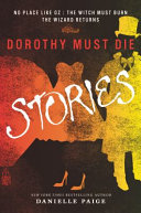 Dorothy Must Die: Stories Volume 1 cover