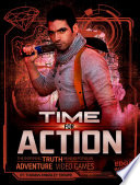Time for Action: The Inspiring Truth Behind Popular Adventure Video Games cover