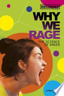 Why We Rage: The Science of Anger cover