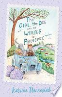 The Girl, the Dog and the Writer in Provence cover