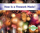How Is a Firework Made? cover