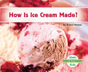 How Is Ice Cream Made? cover