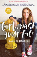 Girl, Wash Your Face: Stop Believing the Lies About Who You Are So You Can Become Who You Were Meant to Be cover