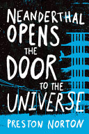 Neanderthal Opens the Door to the Universe cover