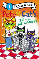 Pete the Cat's Trip to the Supermarket cover