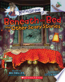 Beneath the Bed and Other Scary Stories cover