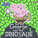 Peppa Pig: George and the Dinosaur cover