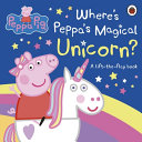 Peppa Pig: Where's Peppa's Magical Unicorn? cover