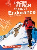 Amazing Human Feats of Endurance cover