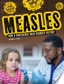 Measles: How a Contagious Rash Changed History cover