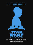 Star Wars: A New Hope: The Princess, the Scoundrel, and the Farm Boy cover