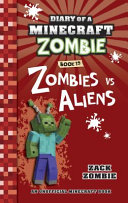 Zombies Vs. Aliens/Diary of a Minecraft Zombie, Book 19 cover