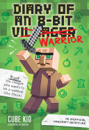 Diary of an 8-Bit Warrior: An Unofficial Minecraft Adventure cover