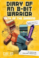 Diary of an 8-Bit Warrior: Path of the Diamond: An Unofficial Minecraft Adventure cover
