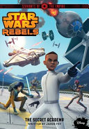 Star Wars Rebels: Servants of the Empire: The Secret Academy cover