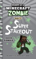 Super Stakeout/Diary of a Minecraft Zombie, Book 24 cover
