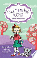Clementine Rose and the Famous Friend cover