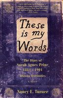 These Is My Words: The Diary of Sarah Agnes Prine, 1881-1901 cover