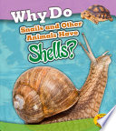Why Do Snails and Other Animals Have Shells? cover