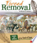 Forced Removal: Causes and Effects of the Trail of Tears cover