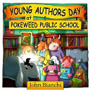Young Authors' Day at Pokeweed Public School cover