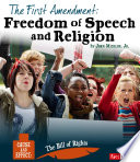 The First Amendment: Freedom of Speech and Religion cover